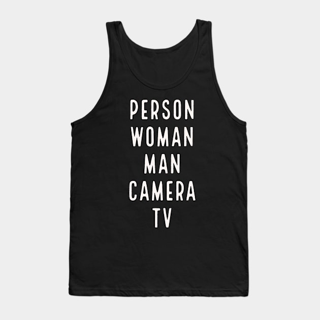 Person Woman Man Camera TV Trump Funny Cognitive Test Tank Top by amitsurti